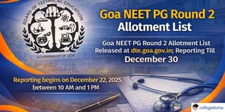 Goa NEET PG Round 2 Allotment List Released at dte.goa.gov.in; Reporting Till December 30